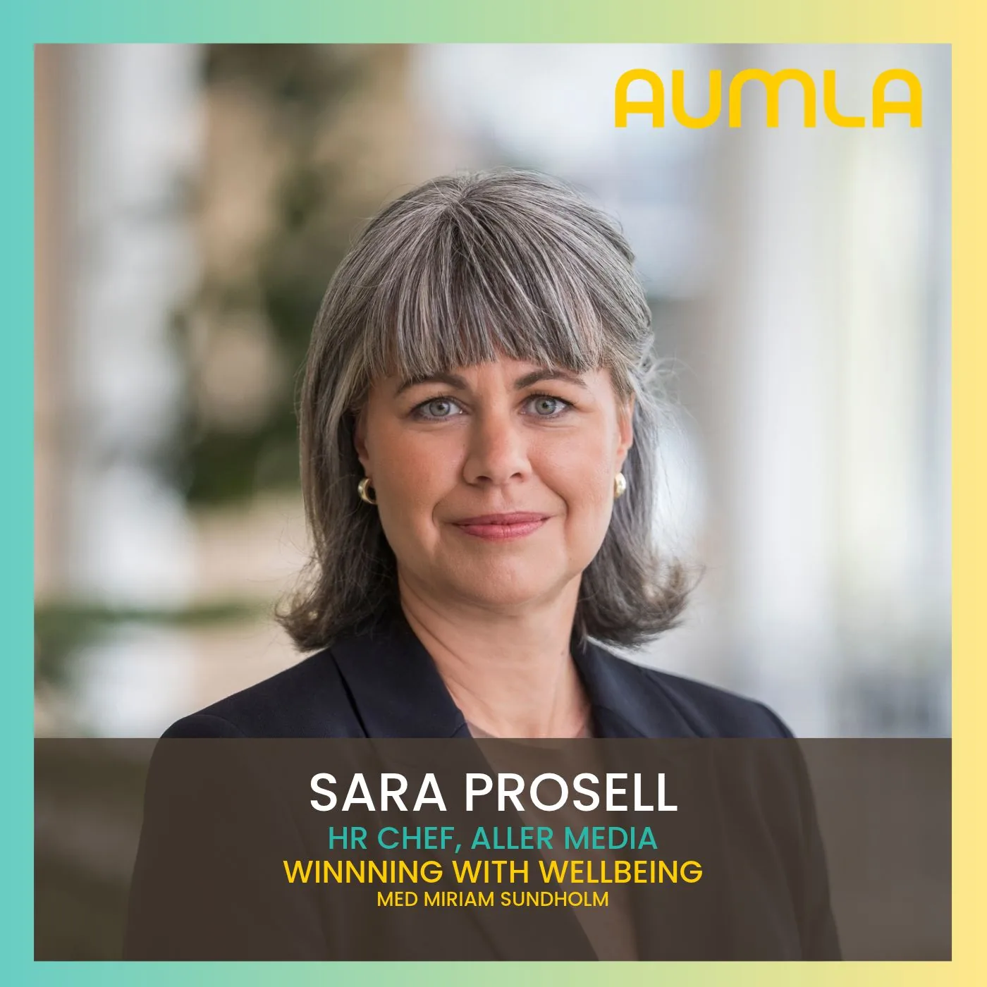 Sara Prosell, HR-chef på Aller Media, gäst i Aumla Winning with Wellbeing