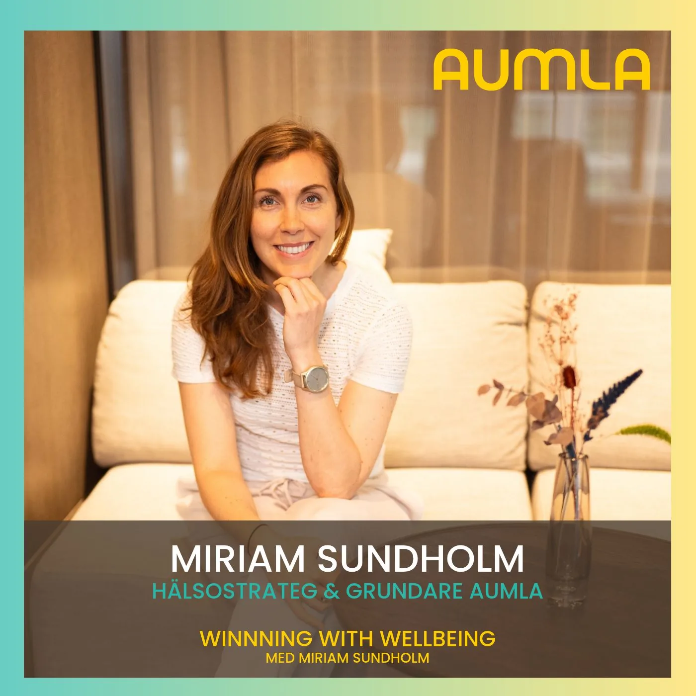 Miriam Sundholm, hälsostrateg och grundare av Aumla, i Aumla Winning with Wellbeing