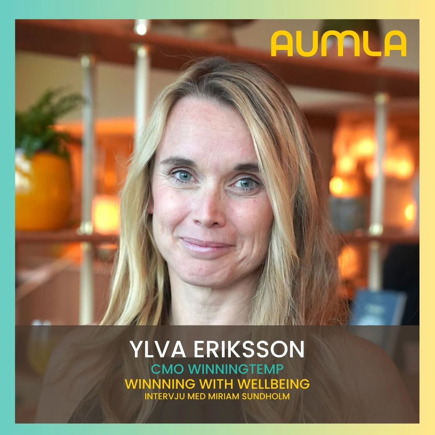 Ylva Eriksson, CMO på Winningtemp, gäst i Aumla Winning with Wellbeing